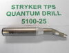 STRYKER 5100-25 TPS Quantum Drill