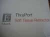 EDWARD LIFE SCIENCE TRM THRUPORT SOFT TISSUE RETRACTOR, MEDIUM (X)