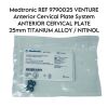 MEDTRONIC SOFAMOR DANEK REF 9790025  VENTURE Anterior Cervical Plate System ANTERIOR CERVICAL PLATE 25mm TITANIUM ALLOY / NITINOL