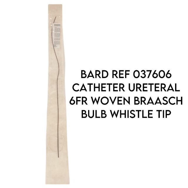 BARD REF 037606 CATHETER URETERAL 6FR WOVEN BRAASCH BULB WHISTLE TIP (X)