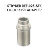 STRYKER REF 495-STK LIGHT POST ADAPTER
