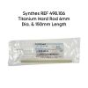 SYNTHES REF 498.106  Titanium Hard Rod 6mm Dia. & 150mm Length