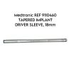 MEDTRONIC SOFAMOR DANEK REF 9110460 TAPERED IMPLANT DRIVER SLEEVE, 18mm