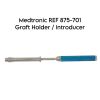 MEDTRONIC SOFAMOR DANEK REF 875-701 Graft Holder / Introducer