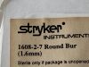 STRYKER Round Bur 1.6mm  1608-2-7  (G2) Round Bur 1.6mm