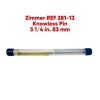 ZIMMER REF 281-13 Knowless Pin 3 1/4 in. 83 mm