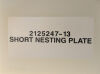 GE 2125247-13 212524713 GE Short Nesting Plate Rad/Fluoro Room
